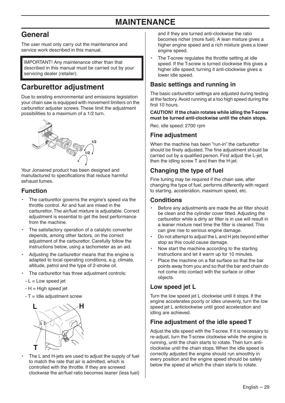 General, Carburettor adjustment, Function | Basic settings and running in, Fine adjustment, Changing the type of fuel, Conditions, Low speed jet l, Fine adjustment of the idle speed t, Maintenance | Jonsered CS 2153 User Manual | Page 29 / 44