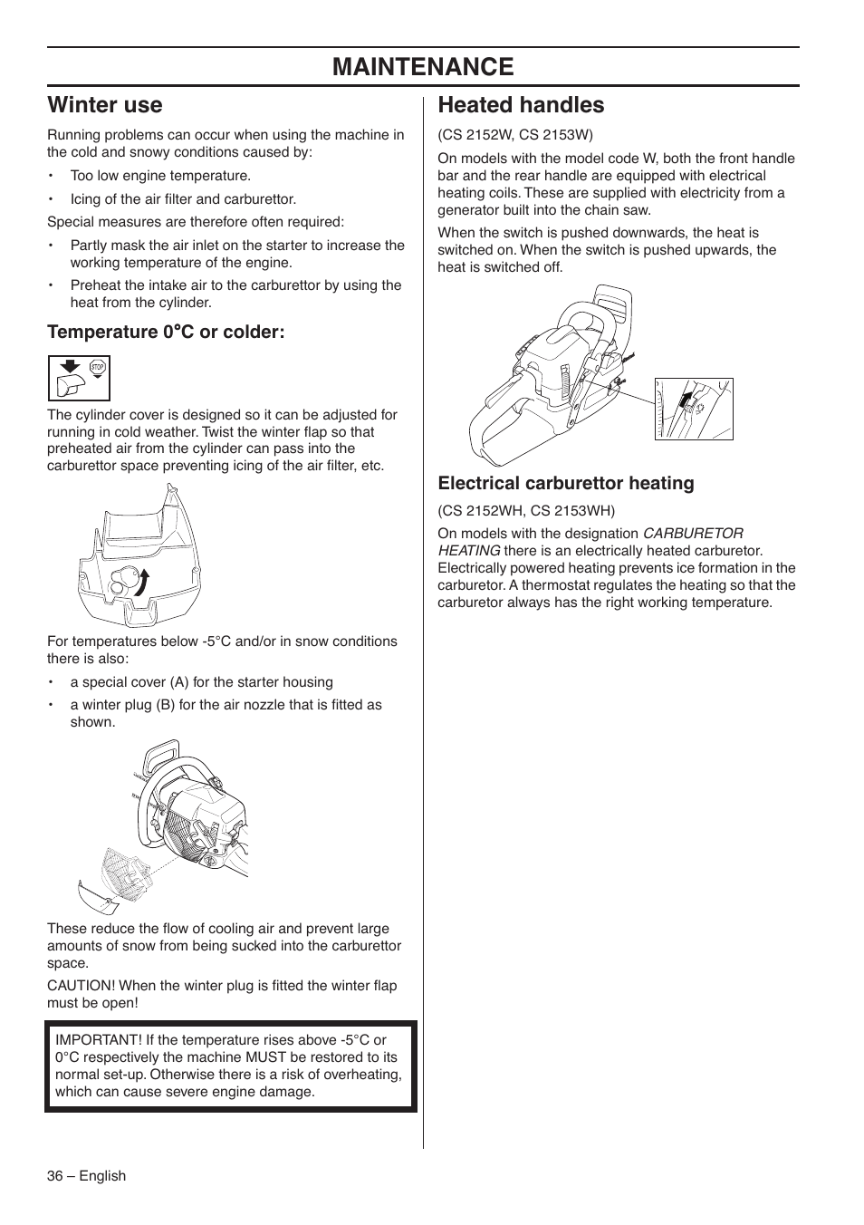 Winter use, Temperature 0°c or colder, Heated handles | Electrical carburettor heating, Maintenance, Temperature 0 °°°° c or colder | Jonsered CS 2153 User Manual | Page 36 / 44