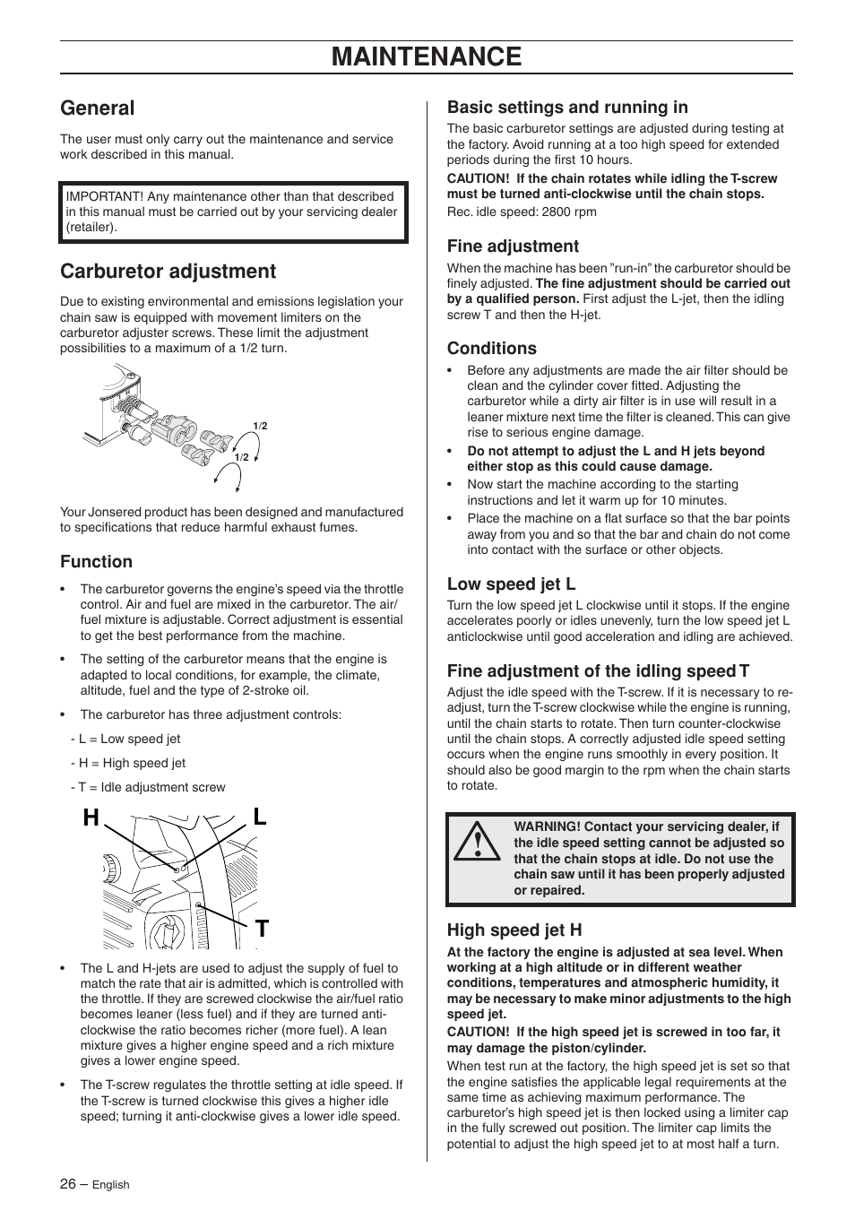 General, Carburetor adjustment, Function | Basic settings and running in, Fine adjustment, Conditions, Low speed jet l, Fine adjustment of the idling speed t, High speed jet h, Maintenance | Jonsered CS 2135T User Manual | Page 26 / 36