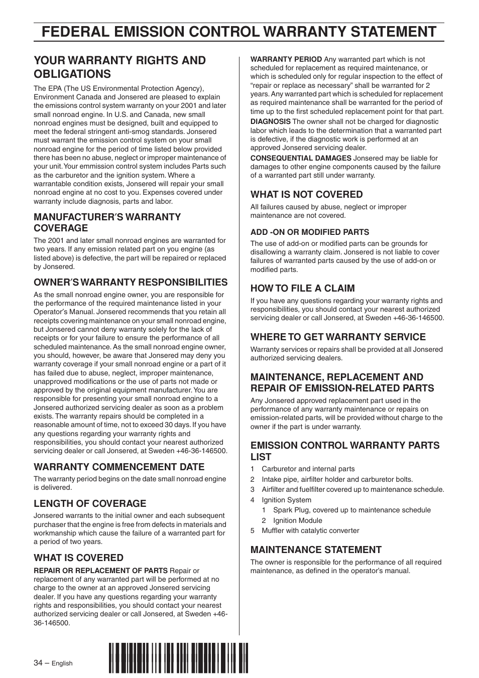 Your warranty rights and obligations, Manufacturer¢s warranty coverage, Owner¢s warranty responsibilities | Warranty commencement date, Length of coverage, What is covered, What is not covered, How to file a claim, Where to get warranty service, Emission control warranty parts list | Jonsered CS 2135T User Manual | Page 34 / 36