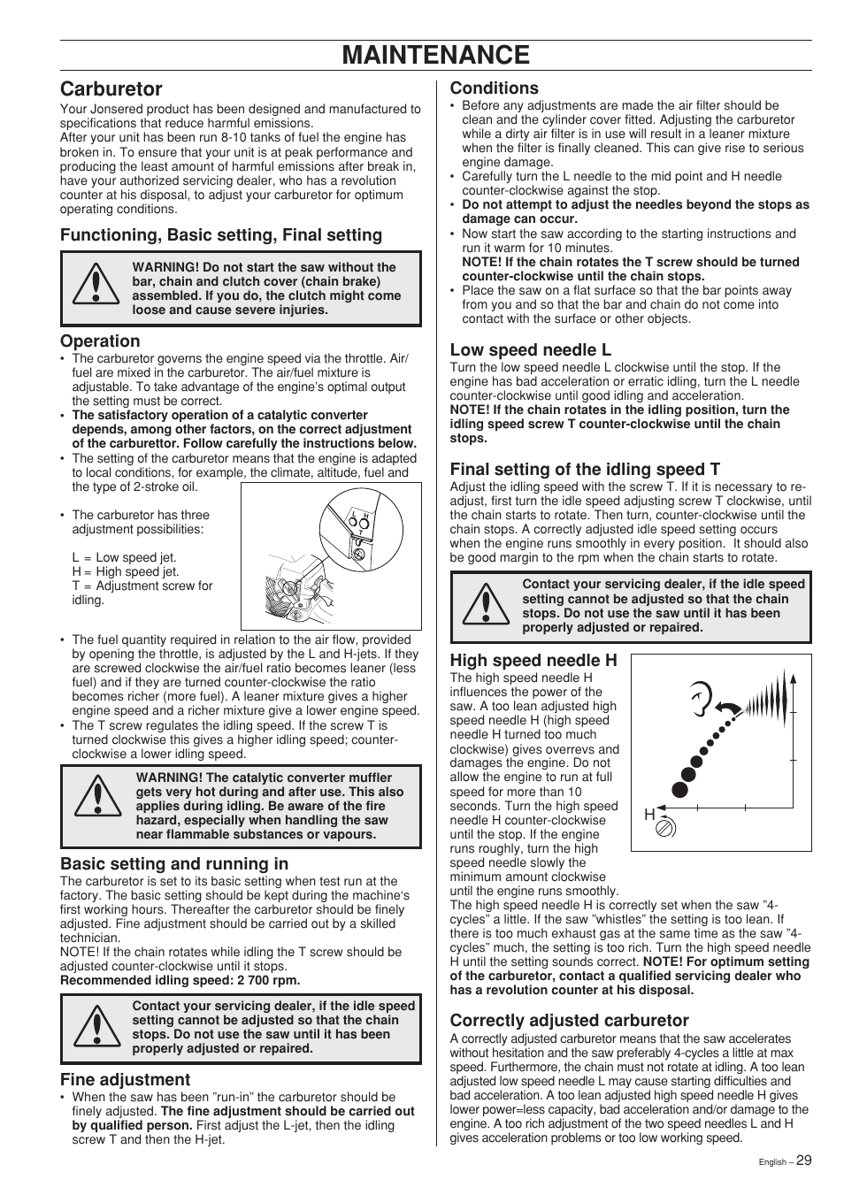 Maintenance, Carburetor, Basic setting and running in | Low speed needle l, Final setting of the idling speed t, High speed needle h, Correctly adjusted carburetor, Conditions, Fine adjustment | Jonsered cs 2159 User Manual | Page 29 / 36