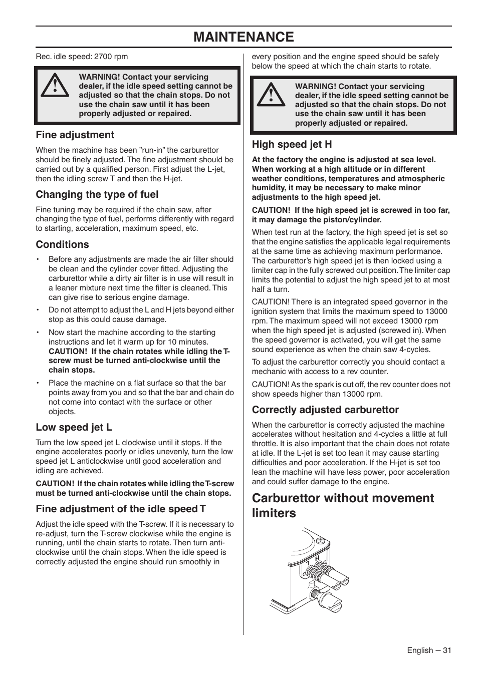 Fine adjustment, Changing the type of fuel, Conditions | Low speed jet l, Fine adjustment of the idle speed t, High speed jet h, Correctly adjusted carburettor, Carburettor without movement limiters, Maintenance | Jonsered CS 2188 User Manual | Page 31 / 44