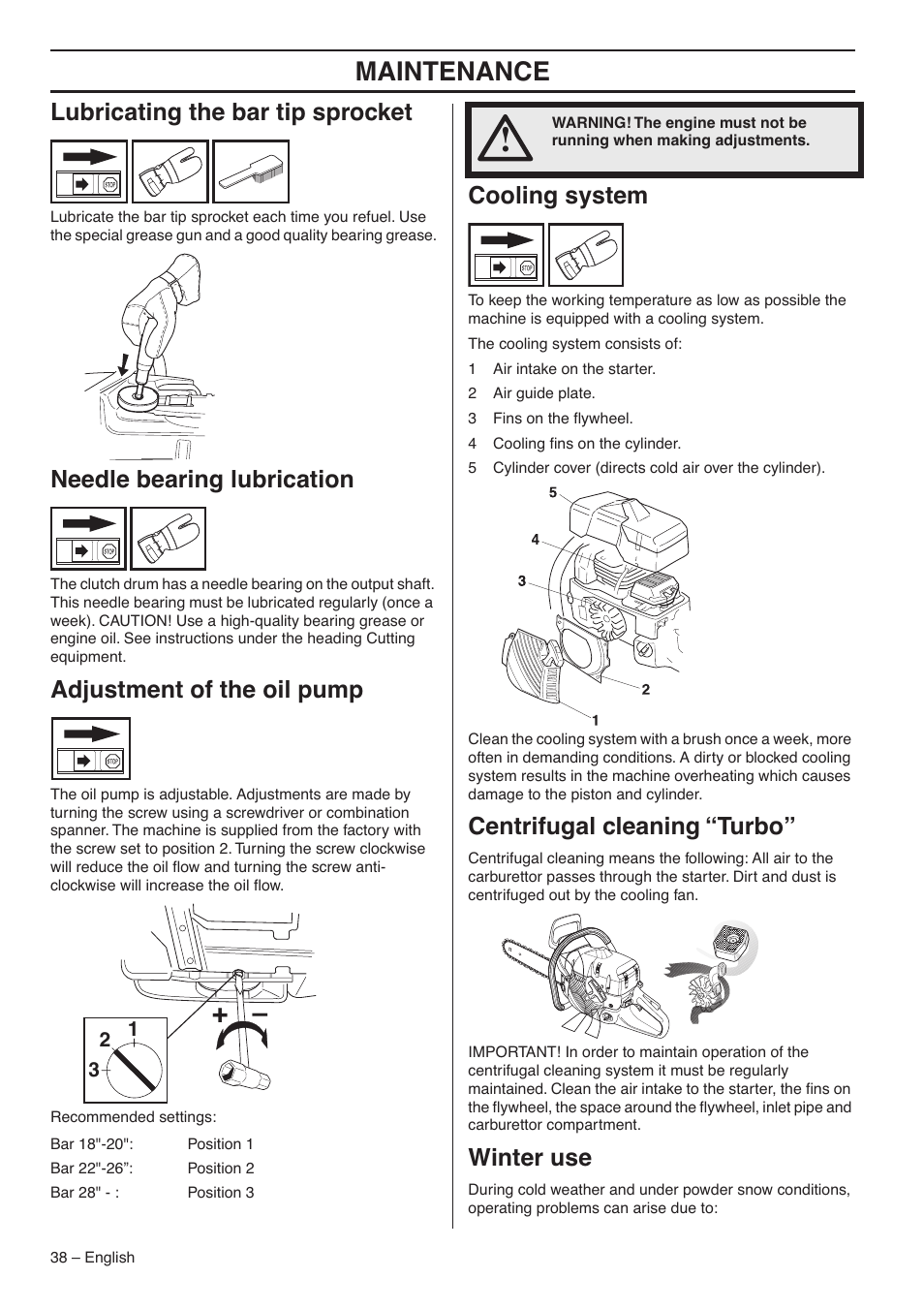 Lubricating the bar tip sprocket, Needle bearing lubrication, Adjustment of the oil pump | Cooling system, Centrifugal cleaning “turbo, Winter use, Maintenance | Jonsered CS 2188 User Manual | Page 38 / 44