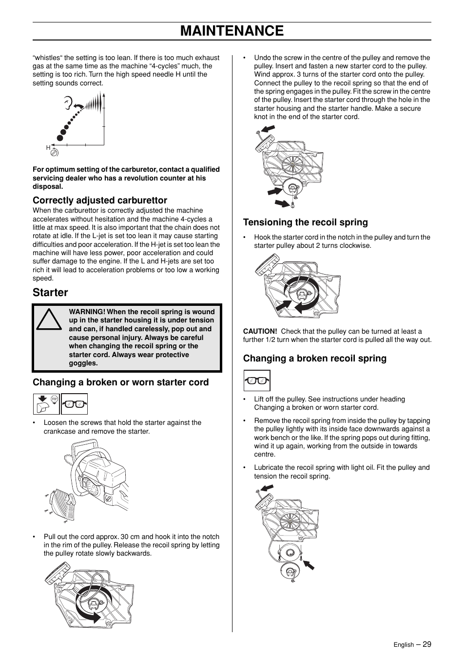 Correctly adjusted carburettor, Starter, Changing a broken or worn starter cord | Tensioning the recoil spring, Changing a broken recoil spring, Maintenance | Jonsered CS 2145 EPA II User Manual | Page 29 / 37