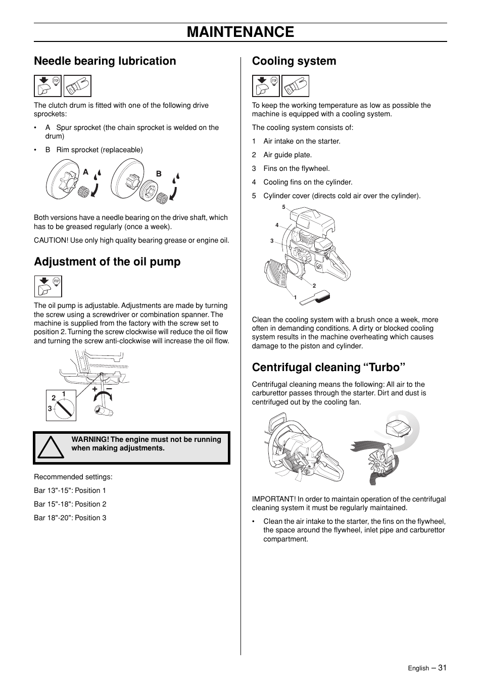 Needle bearing lubrication, Adjustment of the oil pump, Cooling system | Centrifugal cleaning “turbo, Maintenance | Jonsered CS 2145 EPA II User Manual | Page 31 / 37