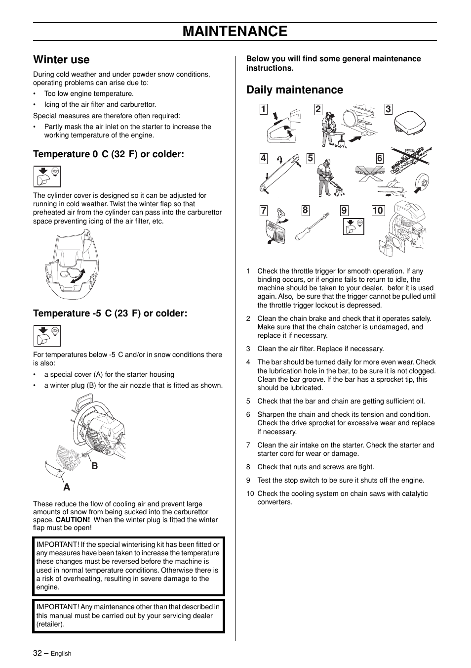 Winter use, Temperature 0°c (32°f) or colder, Temperature -5°c (23°f) or colder | Daily maintenance, Maintenance | Jonsered CS 2145 EPA II User Manual | Page 32 / 37