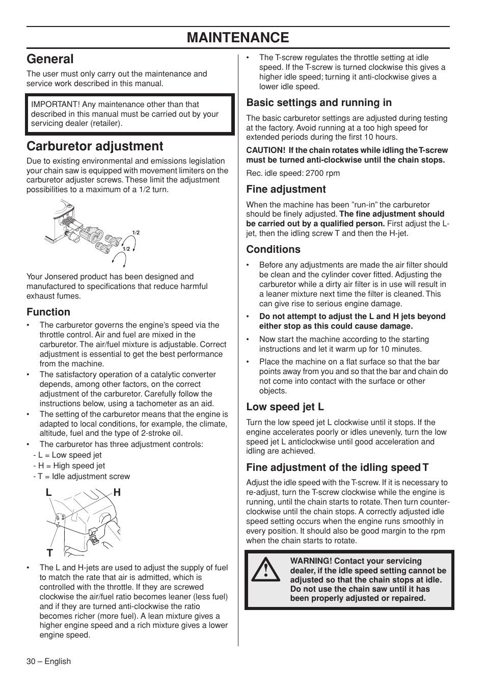 General, Carburetor adjustment, Function | Basic settings and running in, Fine adjustment, Conditions, Low speed jet l, Fine adjustment of the idling speed t, Maintenance, Lh t | Jonsered CS 2153 EPA I User Manual | Page 30 / 44