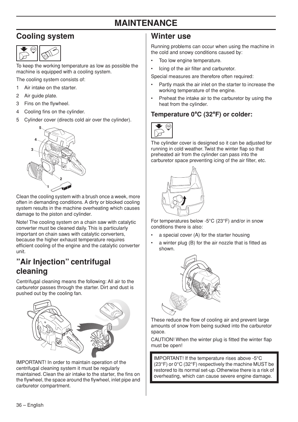 Cooling system, Air injection” centrifugal cleaning, Winter use | Temperature 0°c (32°f) or colder, Maintenance, Temperature 0 °°°° c (32 °°°° f) or colder | Jonsered CS 2153 EPA I User Manual | Page 36 / 44