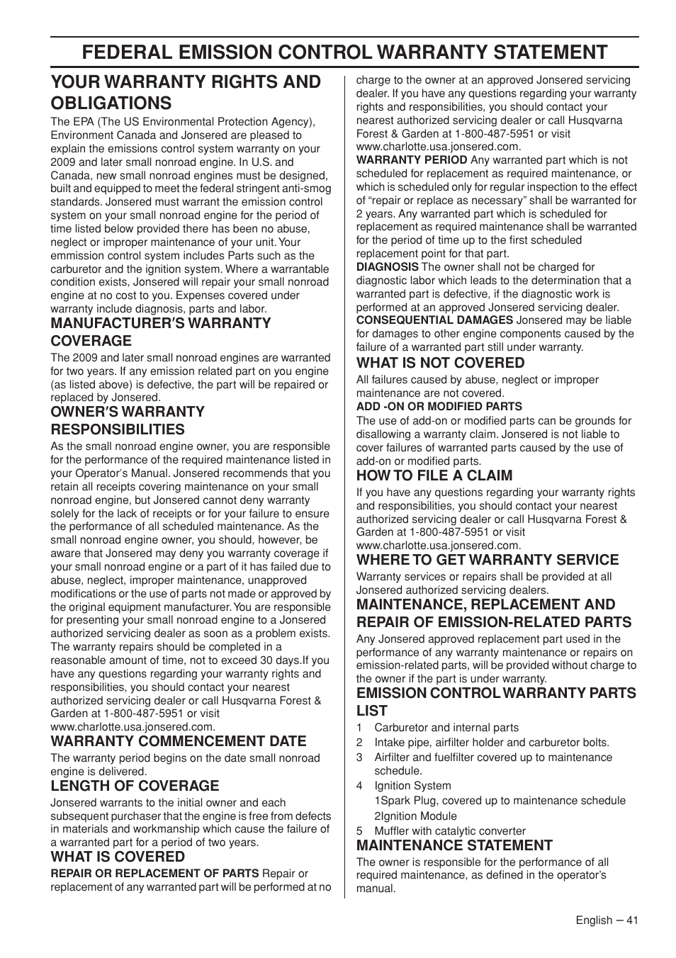 Your warranty rights and obligations, Manufacturer¢s warranty coverage, Owner¢s warranty responsibilities | Warranty commencement date, Length of coverage, What is covered, What is not covered, How to file a claim, Where to get warranty service, Emission control warranty parts list | Jonsered CS 2153 EPA I User Manual | Page 41 / 44