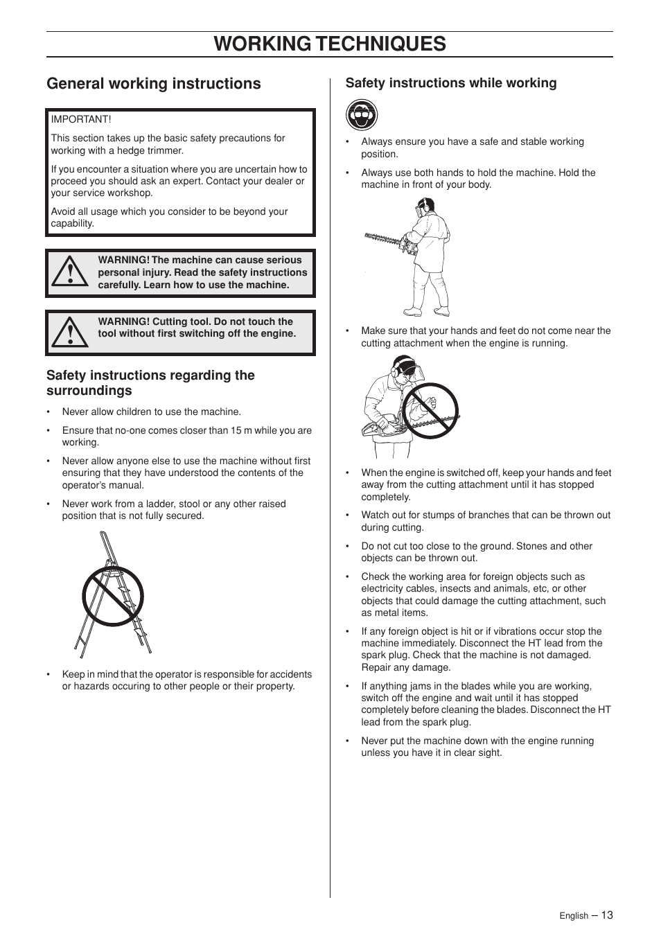General working instructions, Safety instructions regarding the surroundings, Safety instructions while working | Working techniques | Jonsered HT 2124 User Manual | Page 13 / 24
