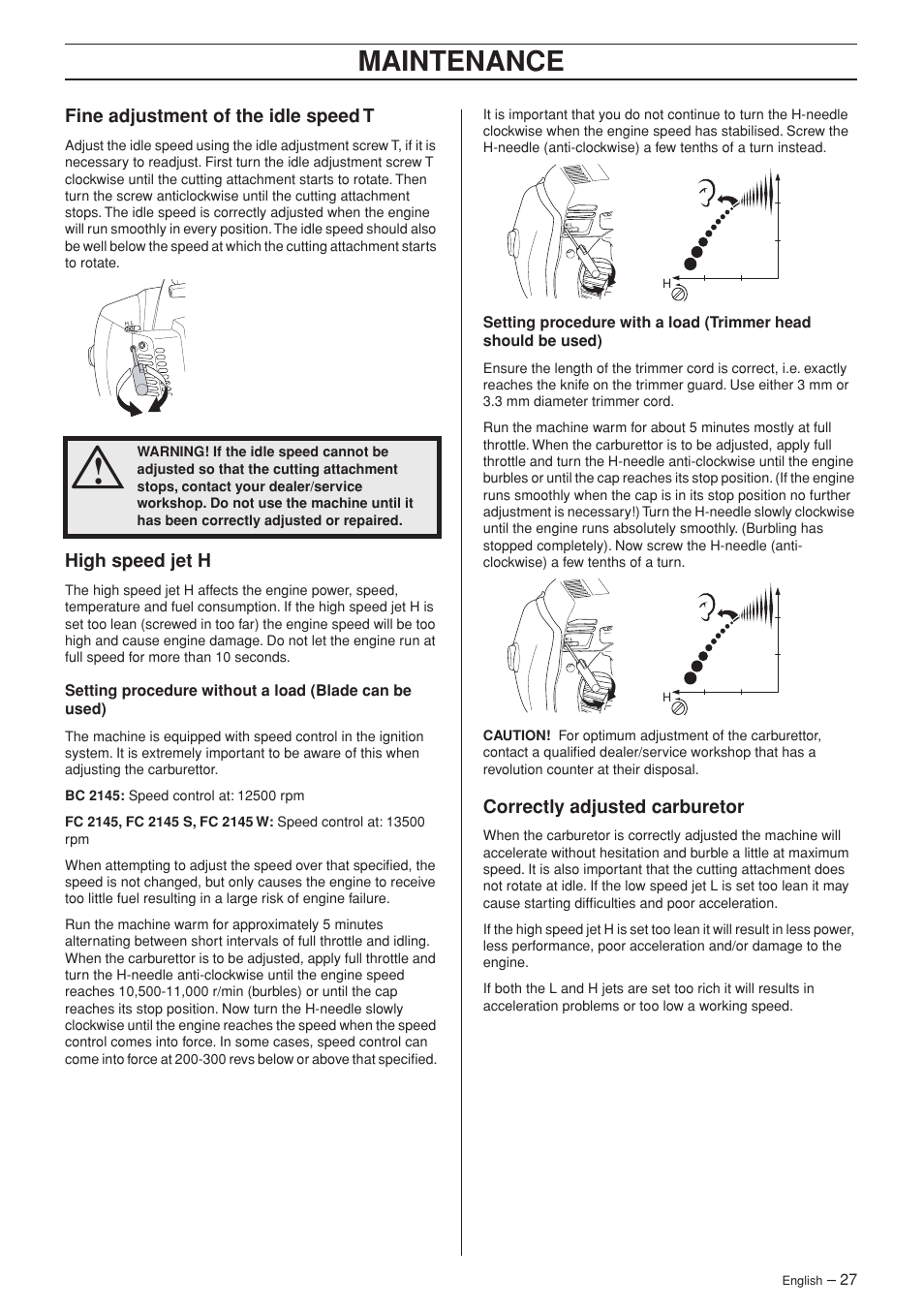 Fine adjustment of the idle speed t, High speed jet h, Correctly adjusted carburetor | Maintenance | Jonsered FC 2145 User Manual | Page 27 / 40