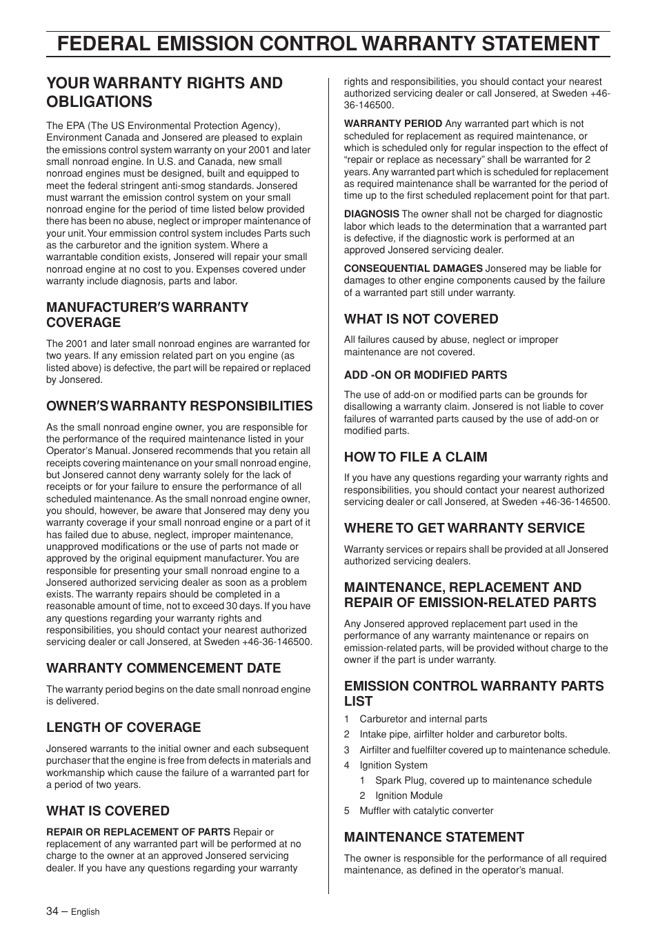 Your warranty rights and obligations, Manufacturer¢s warranty coverage, Owner¢s warranty responsibilities | Warranty commencement date, Length of coverage, What is covered, What is not covered, How to file a claim, Where to get warranty service, Emission control warranty parts list | Jonsered FC 2145 User Manual | Page 34 / 40