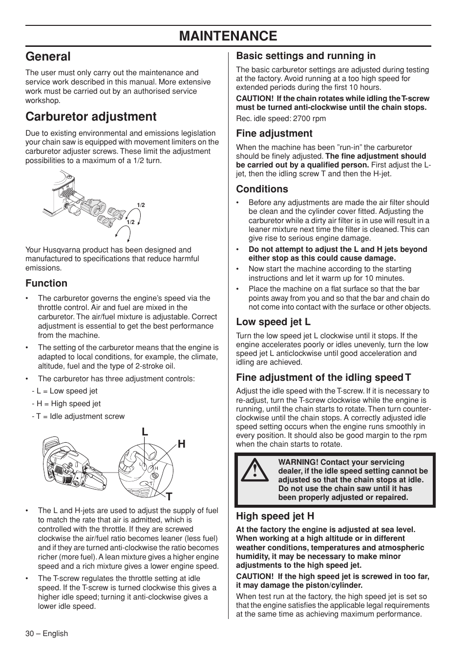 General, Carburetor adjustment, Function | Basic settings and running in, Fine adjustment, Conditions, Low speed jet l, Fine adjustment of the idling speed t, High speed jet h, Maintenance | Jonsered CS 2255 User Manual | Page 30 / 44