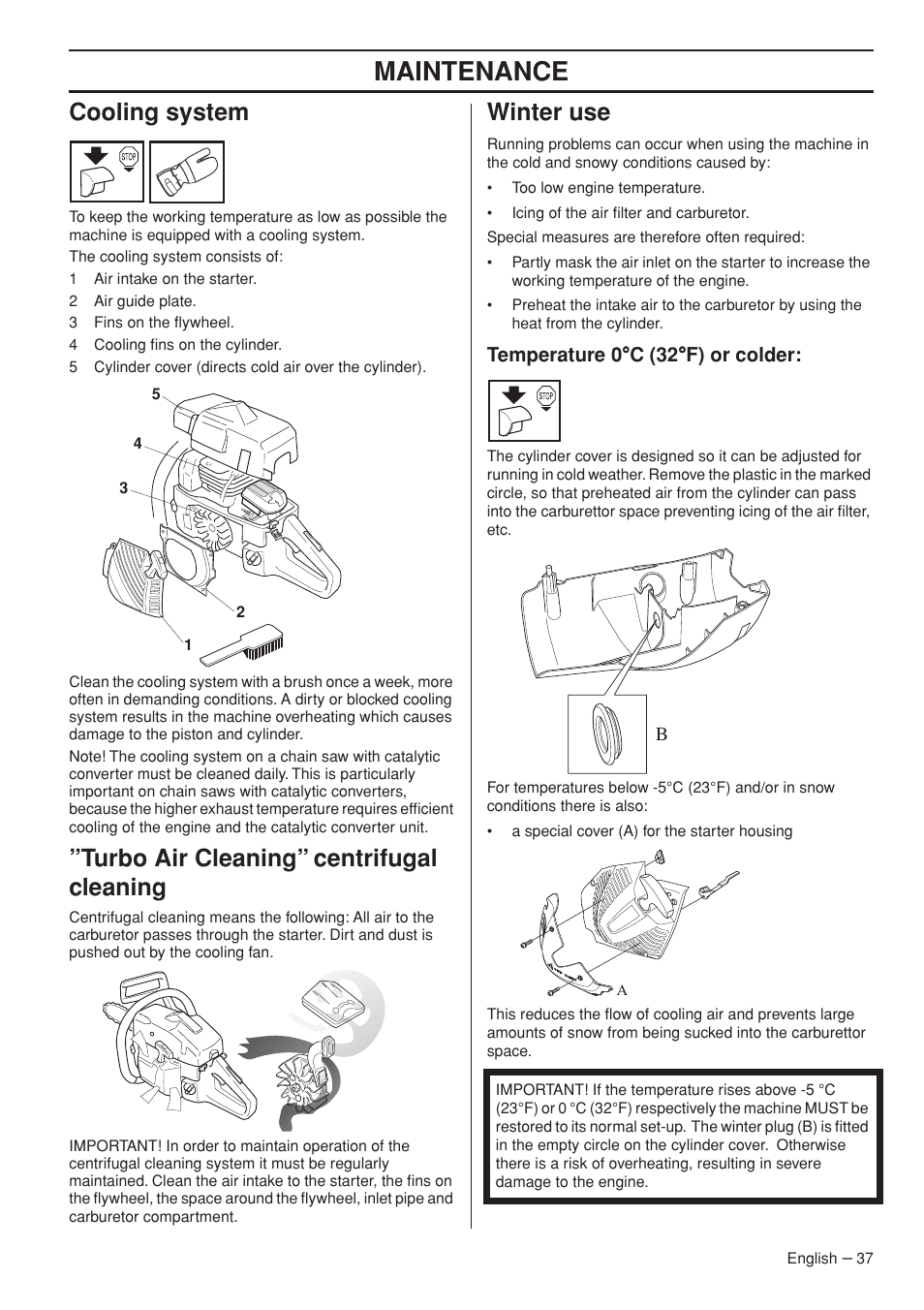 Cooling system, Turbo air cleaning” centrifugal cleaning, Winter use | Temperature 0°c (32°f) or colder, Maintenance, Temperature 0 °°°° c (32 °°°° f) or colder | Jonsered CS 2255 User Manual | Page 37 / 44