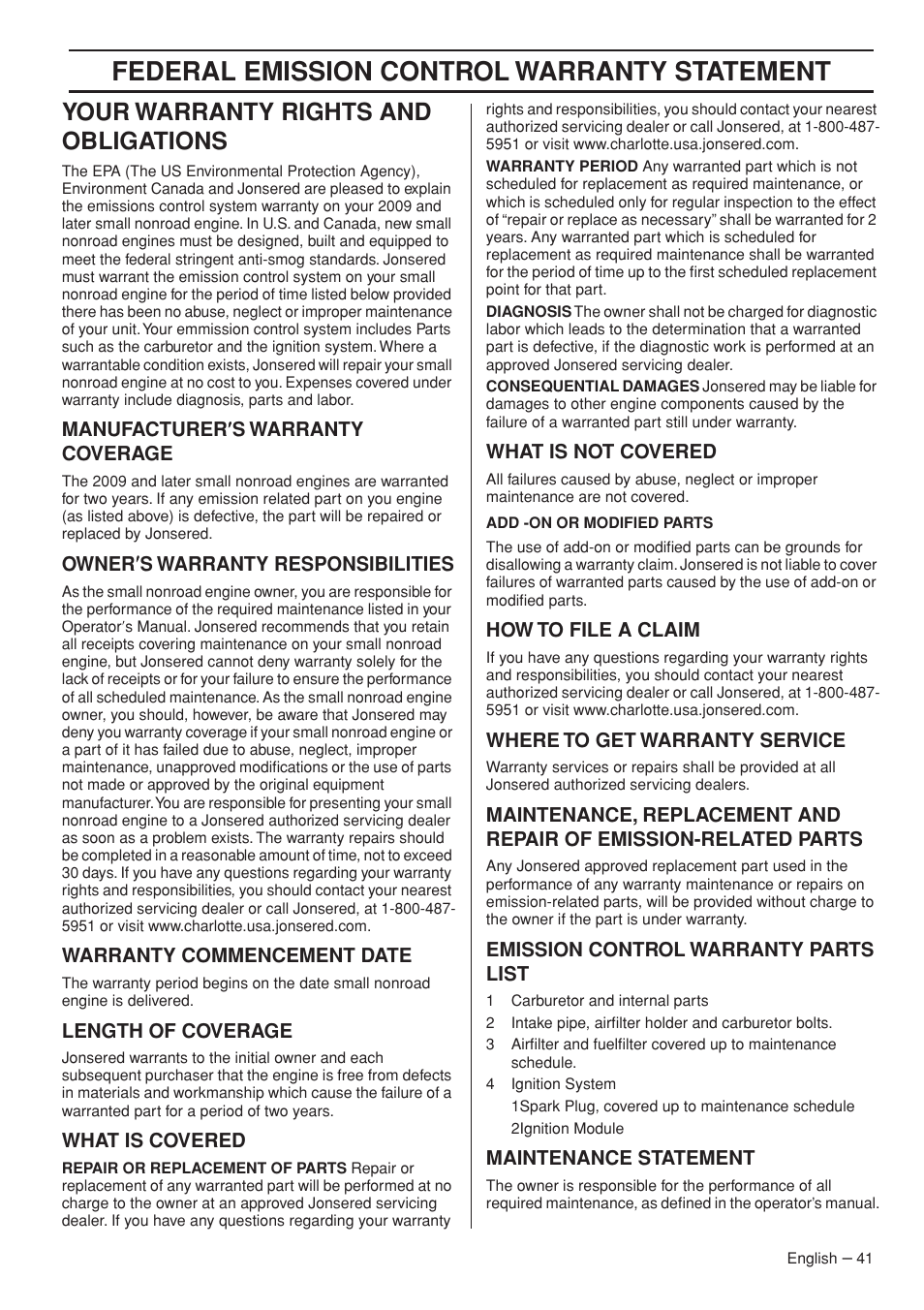 Your warranty rights and obligations, Manufacturer¢s warranty coverage, Owner¢s warranty responsibilities | Warranty commencement date, Length of coverage, What is covered, What is not covered, How to file a claim, Where to get warranty service, Emission control warranty parts list | Jonsered CS 2255 User Manual | Page 41 / 44