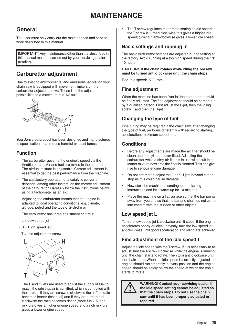 General, Carburettor adjustment, Function | Basic settings and running in, Fine adjustment, Changing the type of fuel, Conditions, Low speed jet l, Fine adjustment of the idle speed t, Maintenance | Jonsered CS 2152 User Manual | Page 29 / 40