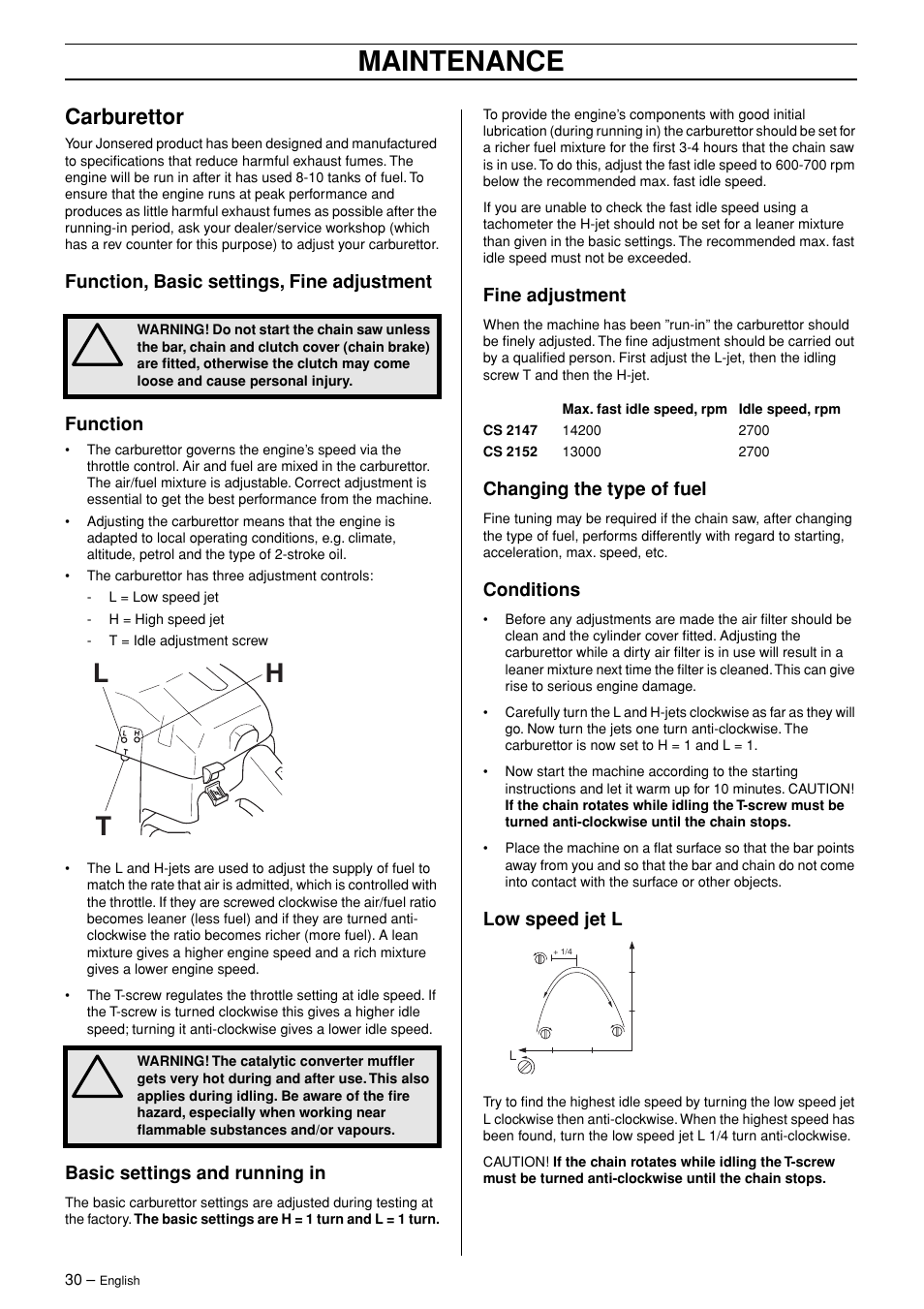 Carburettor, Function, basic settings, fine adjustment, Function | Basic settings and running in, Fine adjustment, Changing the type of fuel, Conditions, Low speed jet l, Maintenance, Lh t | Jonsered CS 2147 User Manual | Page 30 / 40