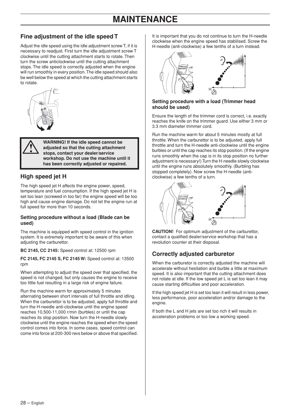 Fine adjustment of the idle speed t, High speed jet h, Correctly adjusted carburetor | Maintenance | Jonsered FC 2145S User Manual | Page 28 / 44