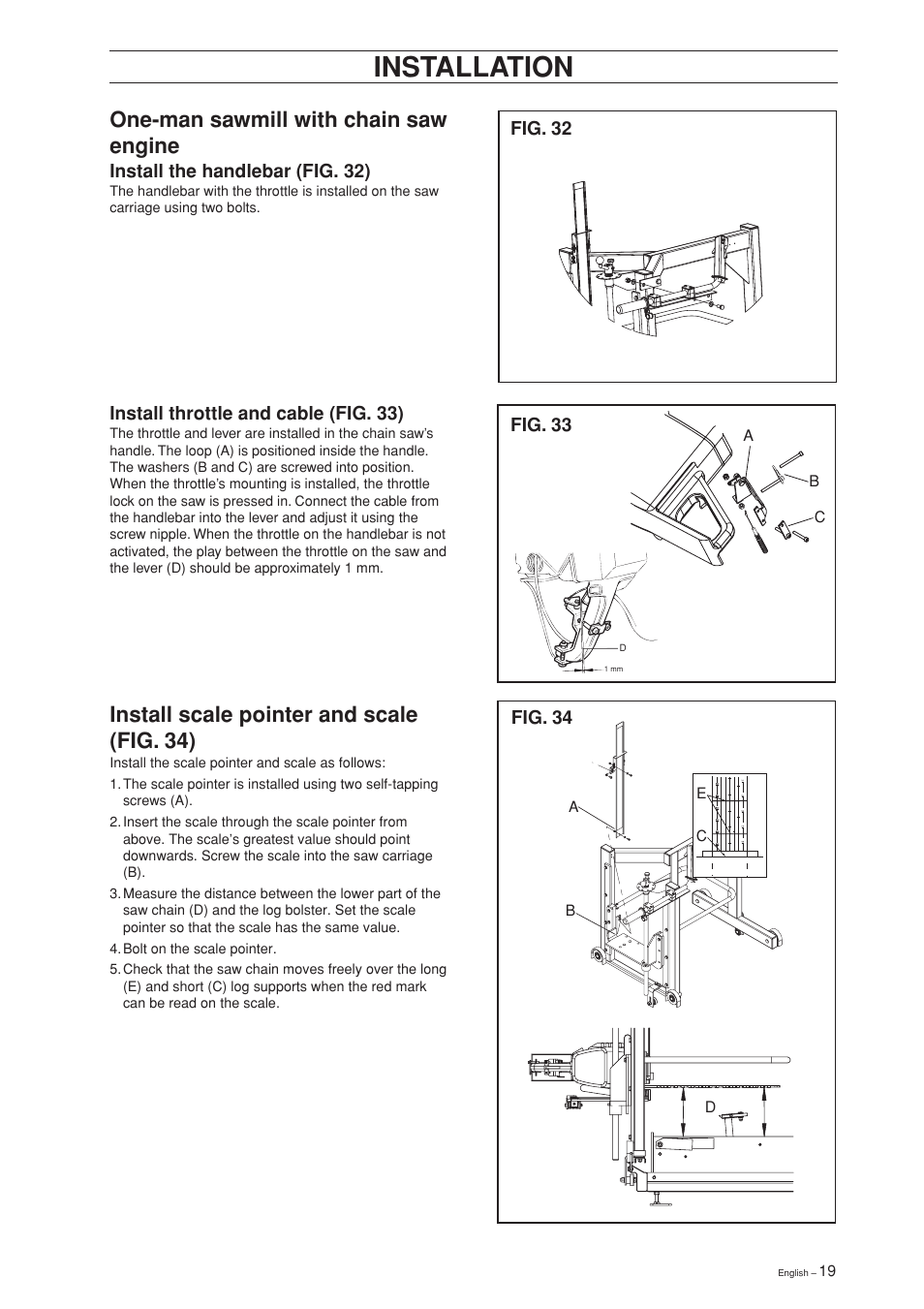 Installation, One-man sawmill with chain saw engine, Install scale pointer and scale (fig. 34) | Install the handlebar (fig. 32), Install throttle and cable (fig. 33) | Jonsered SM 2186 User Manual | Page 19 / 36