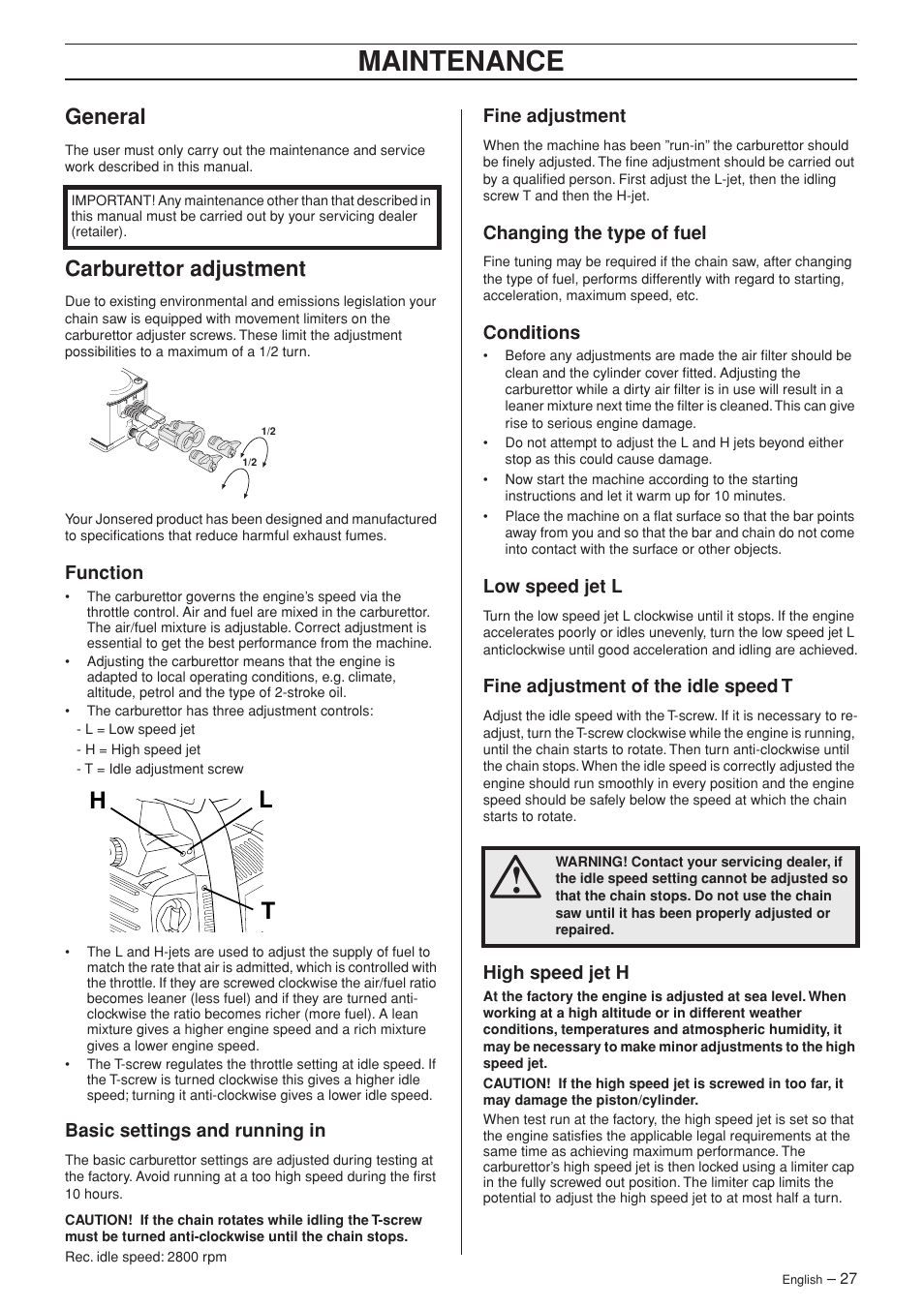 General, Carburettor adjustment, Function | Basic settings and running in, Fine adjustment, Changing the type of fuel, Conditions, Low speed jet l, Fine adjustment of the idle speed t, High speed jet h | Jonsered CS 2139T User Manual | Page 27 / 36