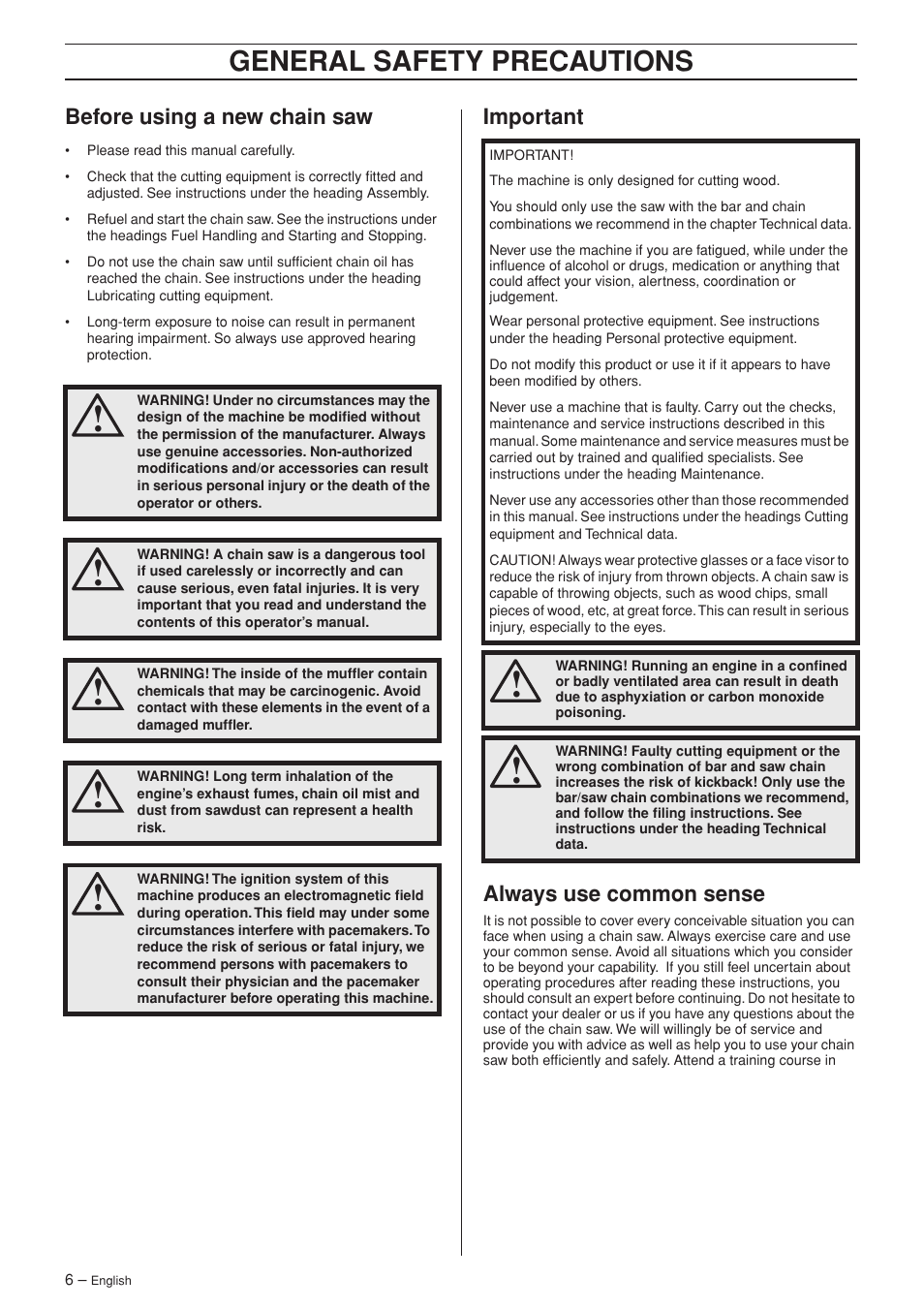 Before using a new chain saw, Important, Always use common sense | General safety preca utions, Bef ore using a new chain saw, Impor tant always use common sense | Jonsered CS 2139T User Manual | Page 6 / 36