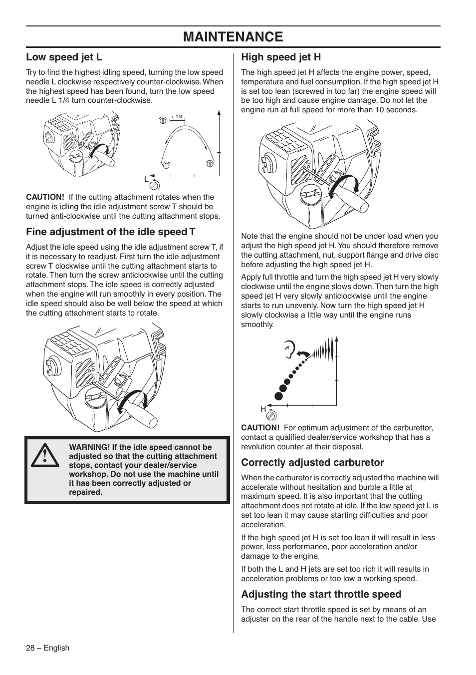 Low speed jet l, Fine adjustment of the idle speed t, High speed jet h | Correctly adjusted carburetor, Adjusting the start throttle speed, Maintenance | Jonsered CC2036 User Manual | Page 28 / 44