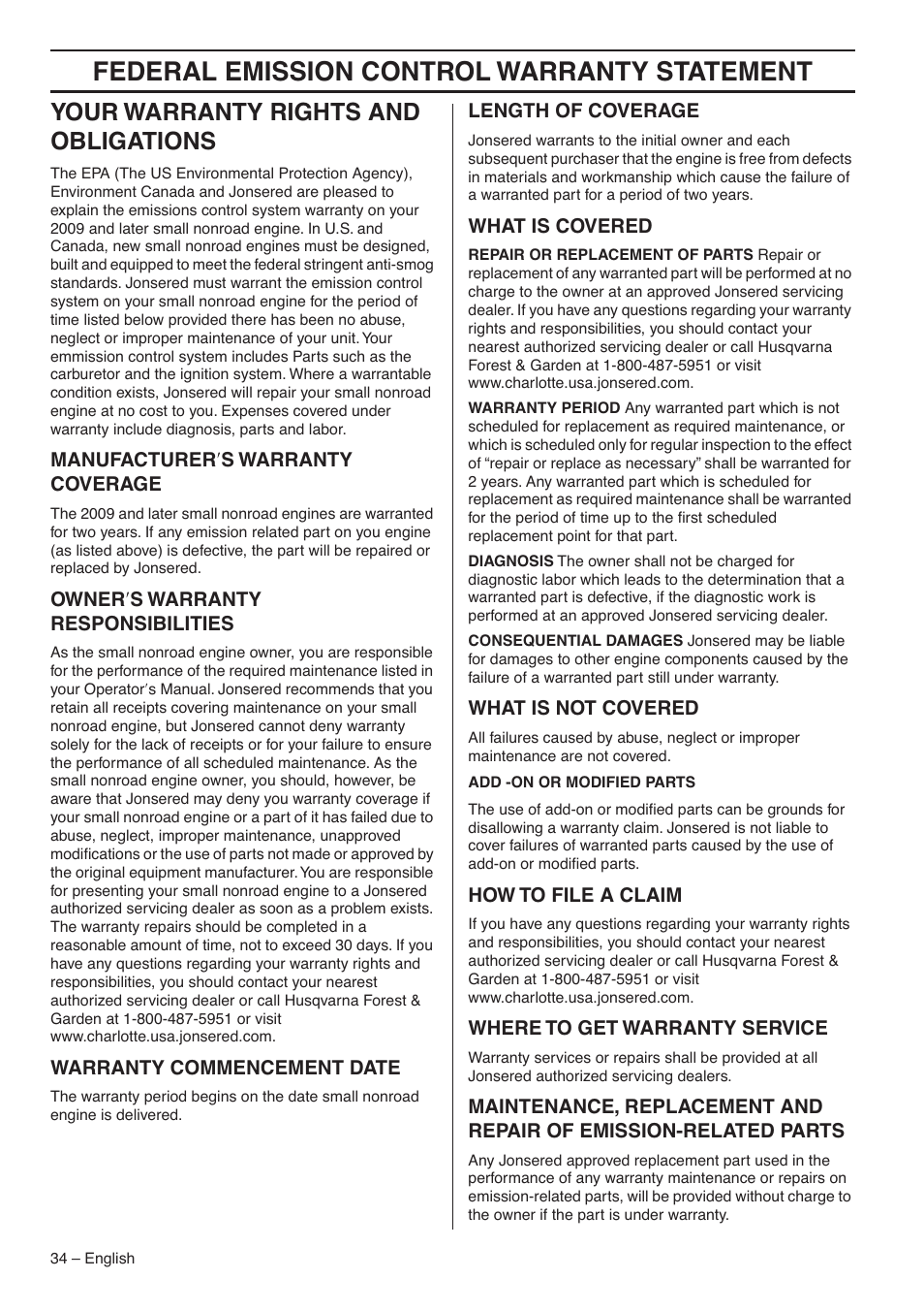 Your warranty rights and obligations, Manufacturer¢s warranty coverage, Owner¢s warranty responsibilities | Warranty commencement date, Length of coverage, What is covered, What is not covered, How to file a claim, Where to get warranty service, Federal emission control warranty statement | Jonsered CC2036 User Manual | Page 34 / 44