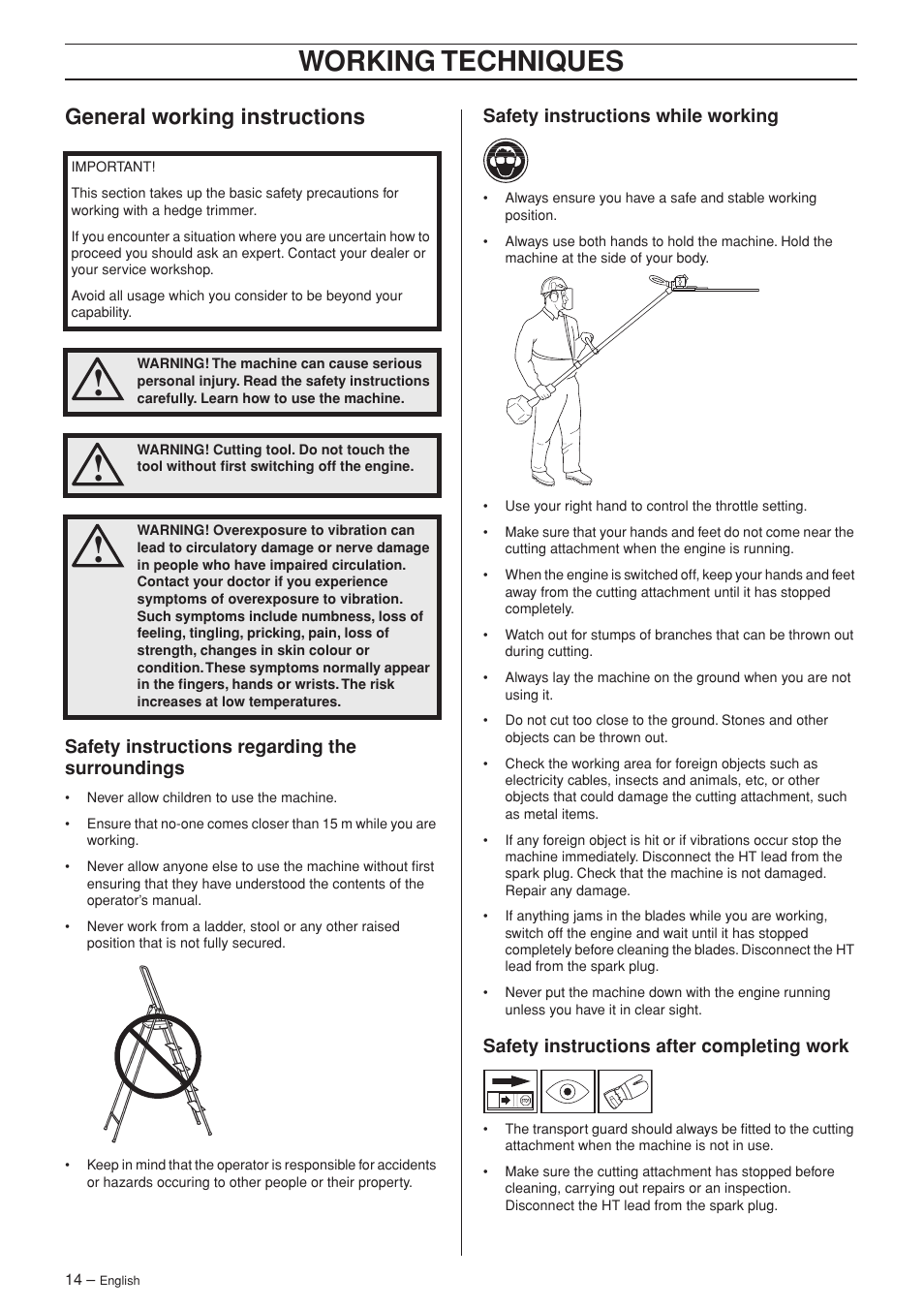 General working instructions, Safety instructions regarding the surroundings, Safety instructions while working | Safety instructions after completing work, Working techniques | Jonsered HTE2123 User Manual | Page 14 / 24