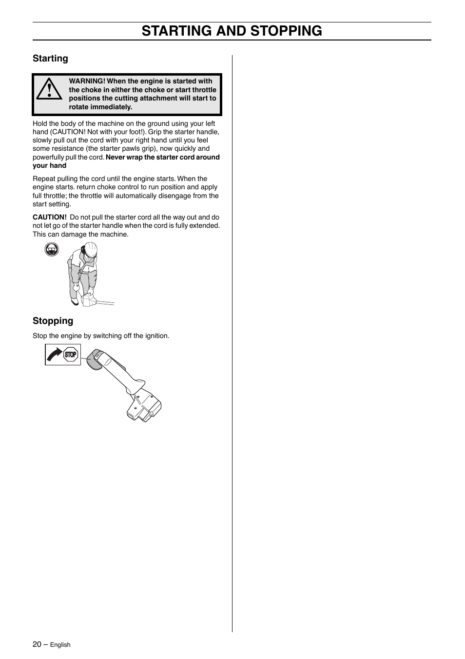 Starting, Stopping, Starting and stopping | Jonsered GR50 User Manual | Page 20 / 36