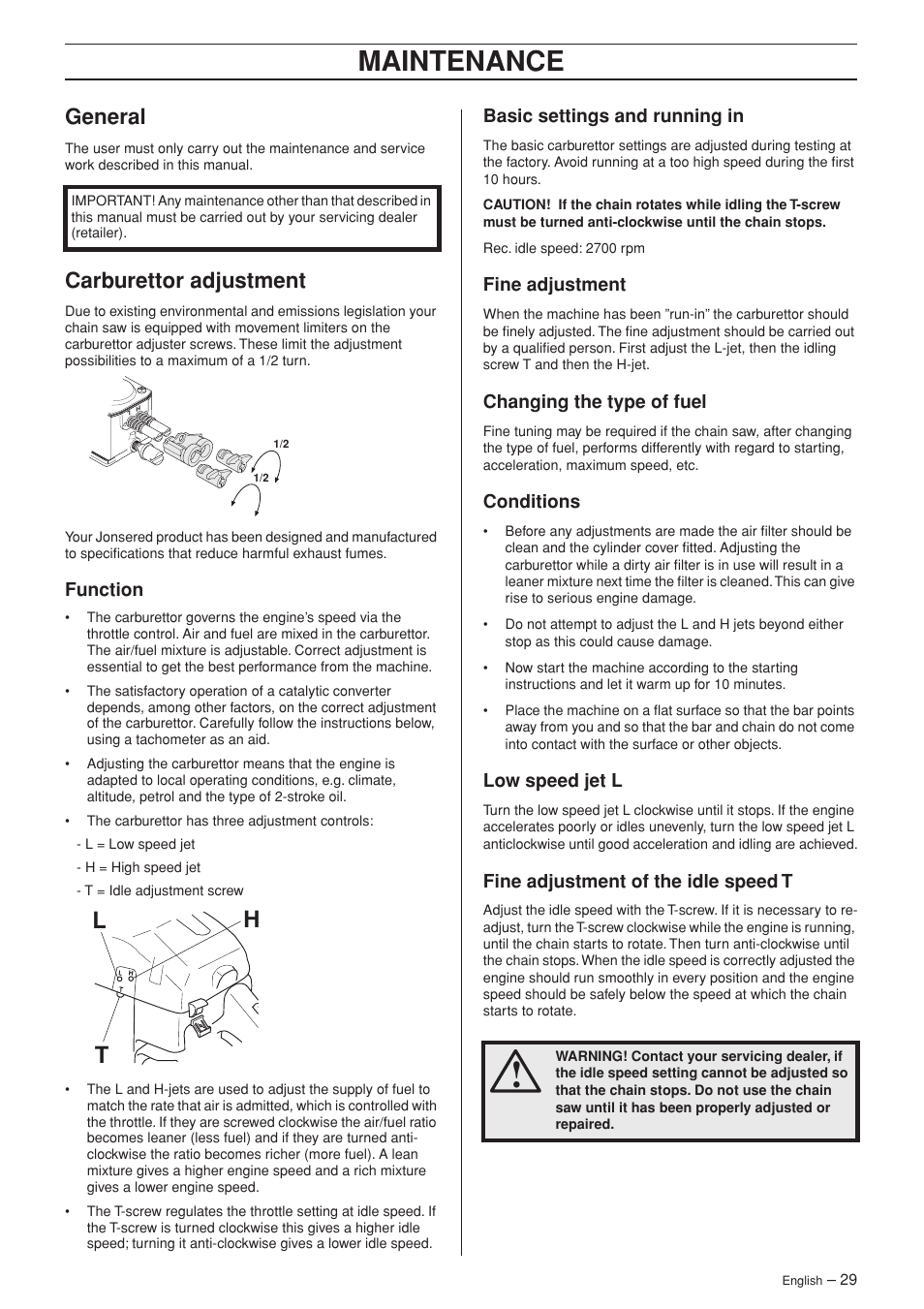 General, Carburettor adjustment, Function | Basic settings and running in, Fine adjustment, Changing the type of fuel, Conditions, Low speed jet l, Fine adjustment of the idle speed t, Maintenance | Jonsered CS 2141S User Manual | Page 29 / 40