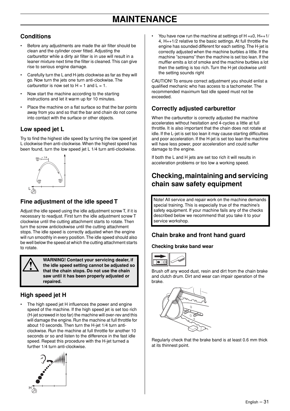 Conditions, Low speed jet l, Fine adjustment of the idle speed t | High speed jet h, Correctly adjusted carburettor, Chain brake and front hand guard, Maintenance | Jonsered CS 2171 User Manual | Page 31 / 40