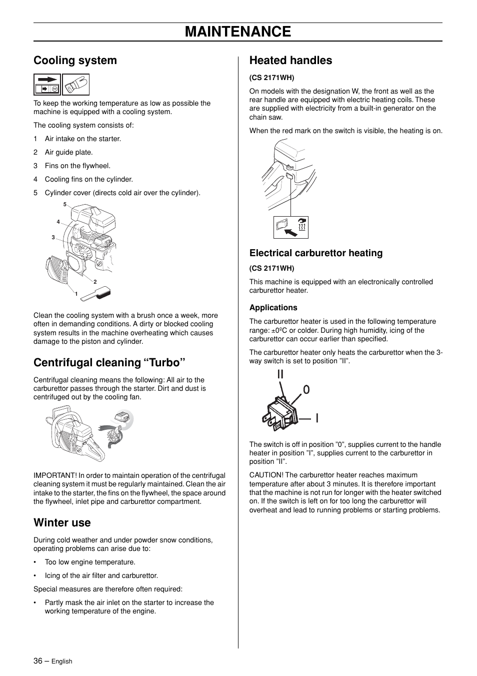 Cooling system, Centrifugal cleaning “turbo, Winter use | Heated handles, Electrical carburettor heating, Maintenance | Jonsered CS 2171 User Manual | Page 36 / 40