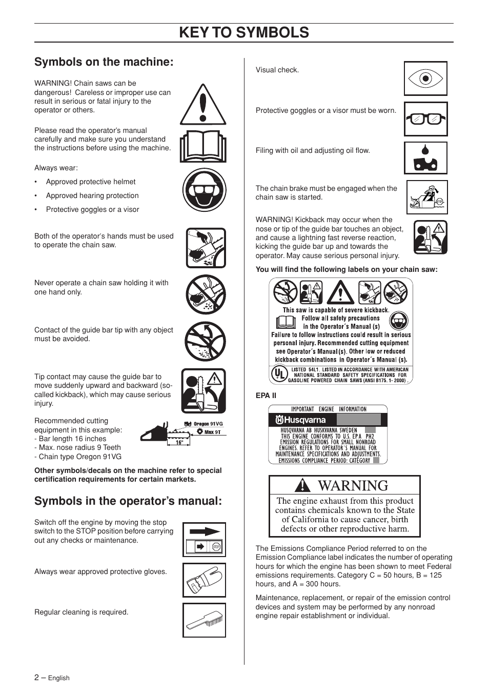 Symbols on the machine, Symbols in the operator’s manual, Key t o symbols | Symbols on the mac hine, Symbols in the operator’ s manual | Jonsered CS 2186 User Manual | Page 2 / 44