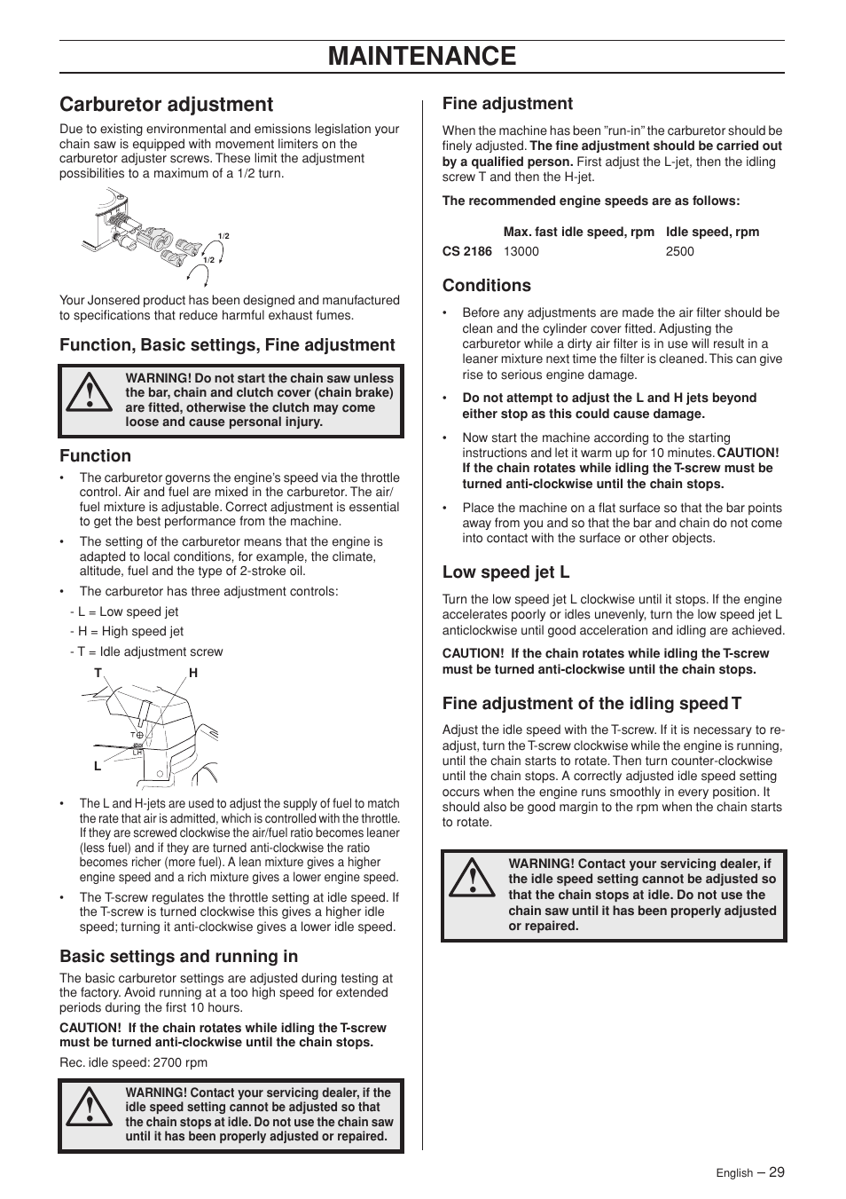 Carburetor adjustment, Function, basic settings, fine adjustment, Function | Basic settings and running in, Fine adjustment, Conditions, Low speed jet l, Fine adjustment of the idling speed t, Maintenance | Jonsered CS 2186 User Manual | Page 29 / 44