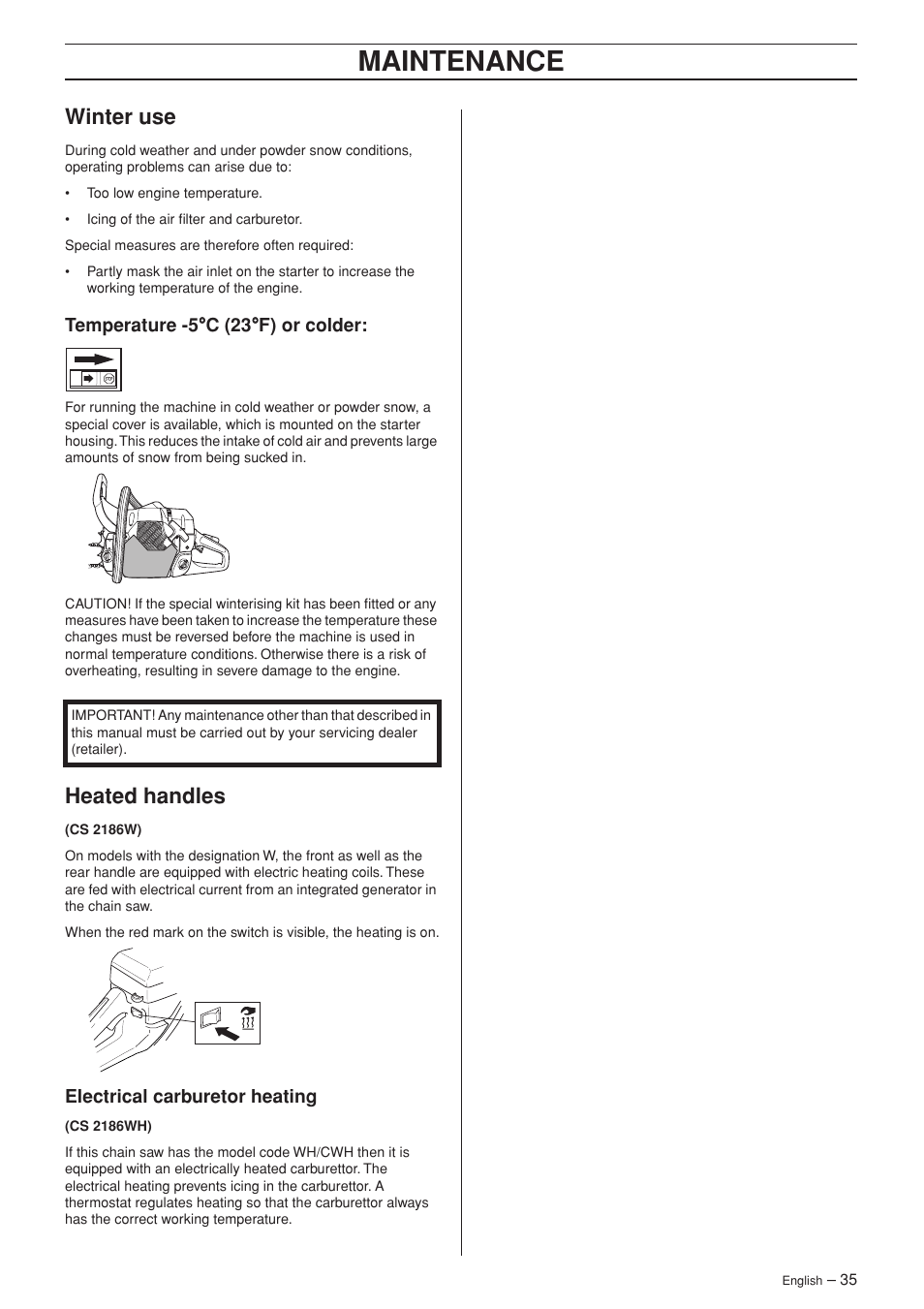 Winter use, Temperature -5°c (23°f) or colder, Heated handles | Electrical carburetor heating, Maintenance | Jonsered CS 2186 User Manual | Page 35 / 44