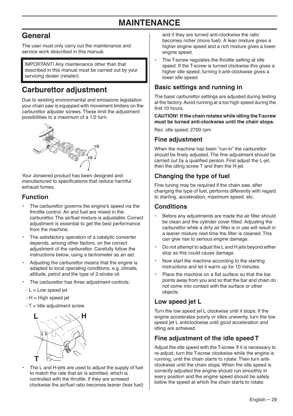 General, Carburettor adjustment, Function | Basic settings and running in, Fine adjustment, Changing the type of fuel, Conditions, Low speed jet l, Fine adjustment of the idle speed t, Maintenance | Jonsered CS 2145S User Manual | Page 29 / 44