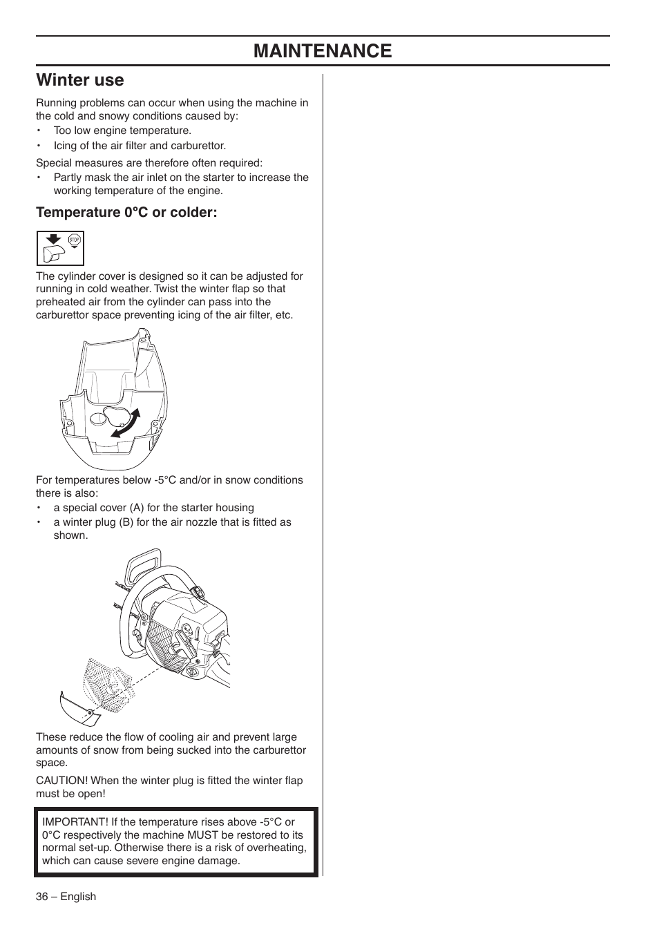 Winter use, Temperature 0°c or colder, Maintenance | Temperature 0 °°°° c or colder | Jonsered CS 2145S User Manual | Page 36 / 44