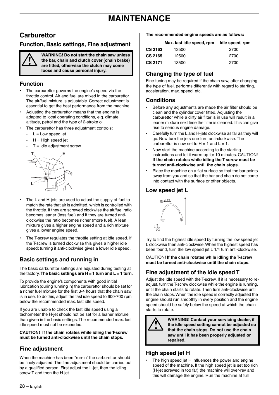 Carburettor, Function, basic settings, fine adjustment, Function | Basic settings and running in, Fine adjustment, Changing the type of fuel, Conditions, Low speed jet l, Fine adjustment of the idle speed t, High speed jet h | Jonsered CS2163 User Manual | Page 28 / 36