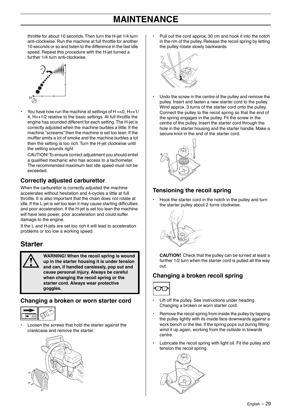 Correctly adjusted carburettor, Starter, Changing a broken or worn starter cord | Tensioning the recoil spring, Changing a broken recoil spring, Maintenance | Jonsered CS2163 User Manual | Page 29 / 36
