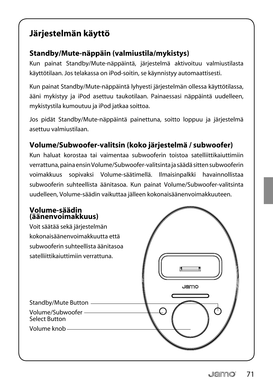 Järjestelmän käyttö | JAMO i Series I300 User Manual | Page 71 / 124