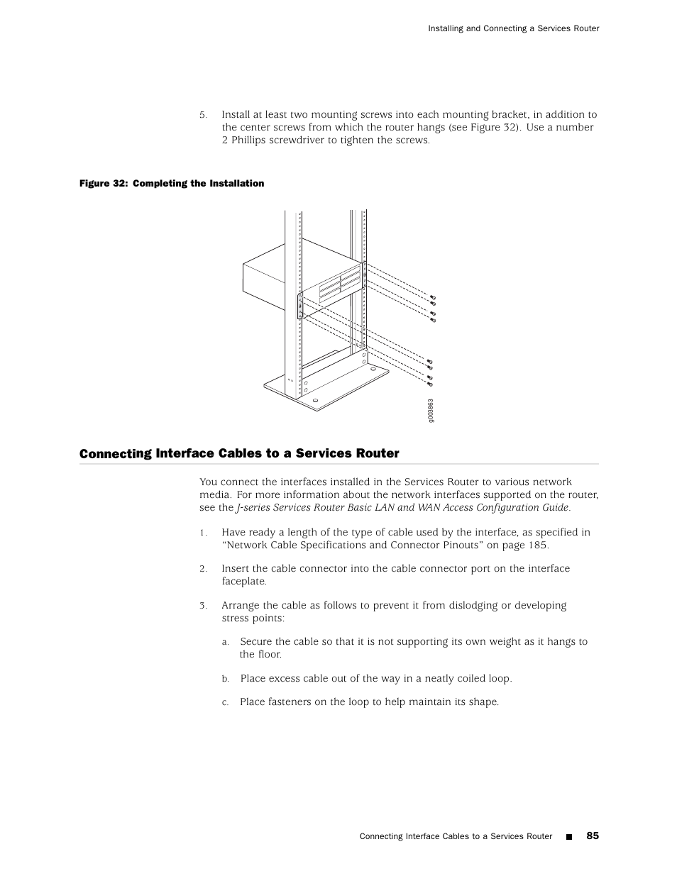 Connecting interface cables to a services router | Juniper Networks J4350 User Manual | Page 105 / 284