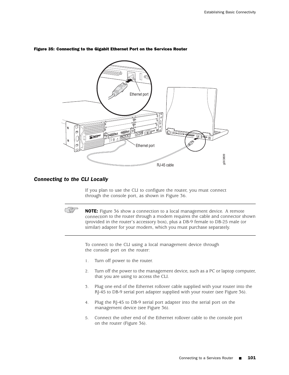 Figure 35, Connecting to the cli locally, Turn off power to the router | Po wer st atus alarm ha, Rj-45 cable ethernet port ethernet port, Establishing basic connectivity, Connecting to a services router | Juniper Networks J4350 User Manual | Page 121 / 284