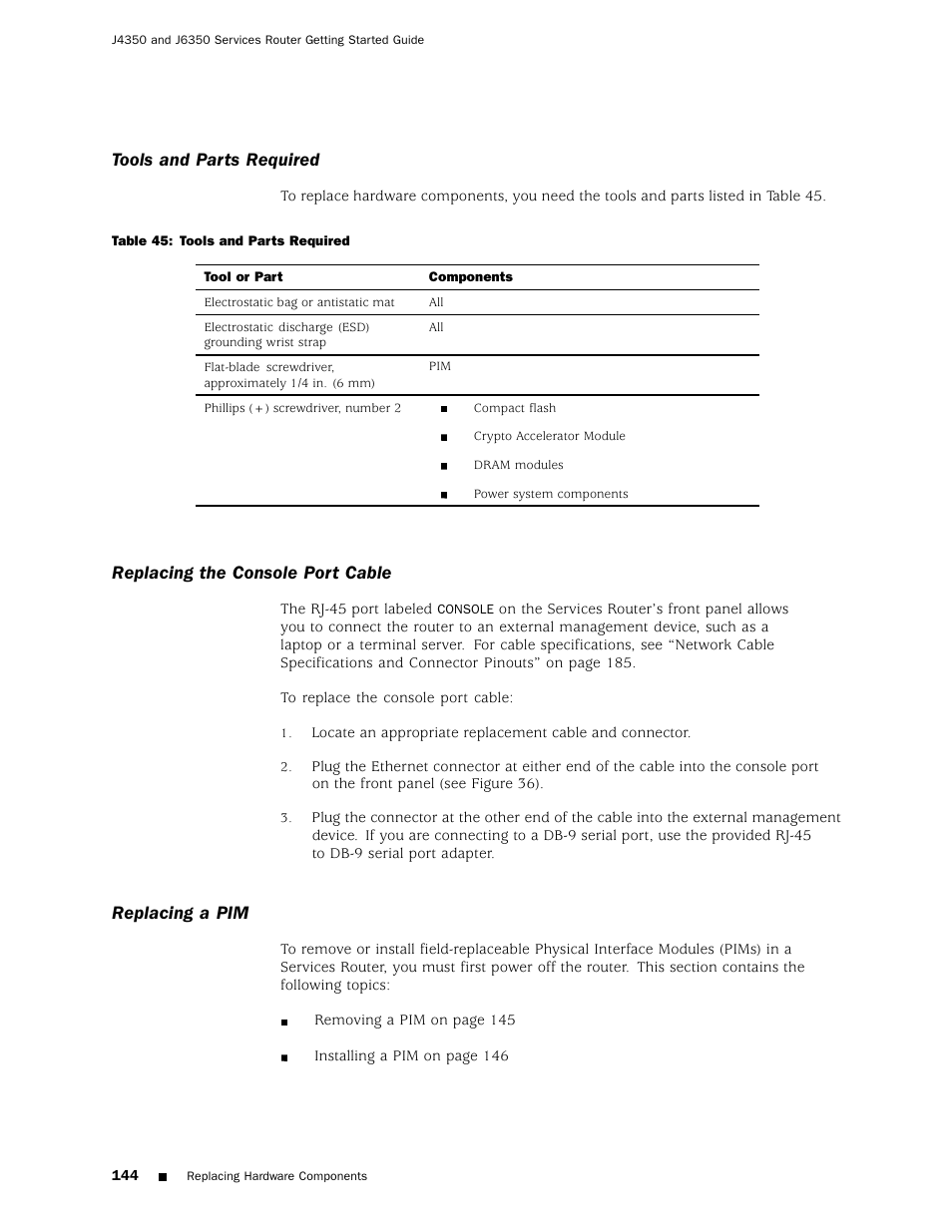 Replacing, Tools and parts required, Replacing the console port cable | Replacing a pim | Juniper Networks J4350 User Manual | Page 164 / 284