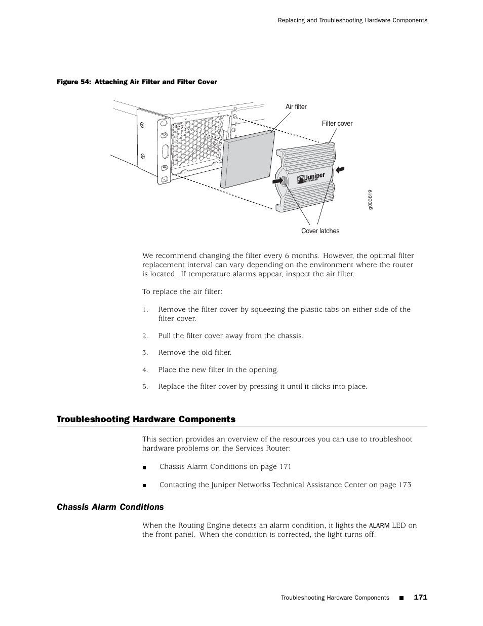 Chassis, Figure 54, Troubleshooting hardware components | Chassis alarm conditions, Pull the filter cover away from the chassis, Remove the old filter, Place the new filter in the opening | Juniper Networks J4350 User Manual | Page 191 / 284