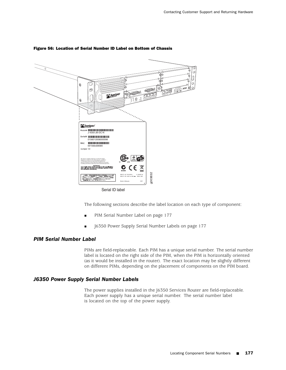 Figure 56), Pim serial number label, J6350 power supply serial number labels | Po wer st at us alarm ha, Serial id label, Contacting customer support and returning hardware, Locating component serial numbers | Juniper Networks J4350 User Manual | Page 197 / 284