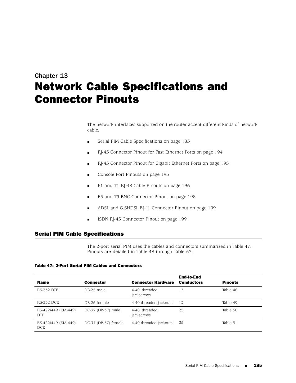 Network cable s, Serial pim, Network | Network cable spec, Network cable, Network cable specifications and connector pinouts, Chapter 13, Serial pim cable specifications | Juniper Networks J4350 User Manual | Page 205 / 284