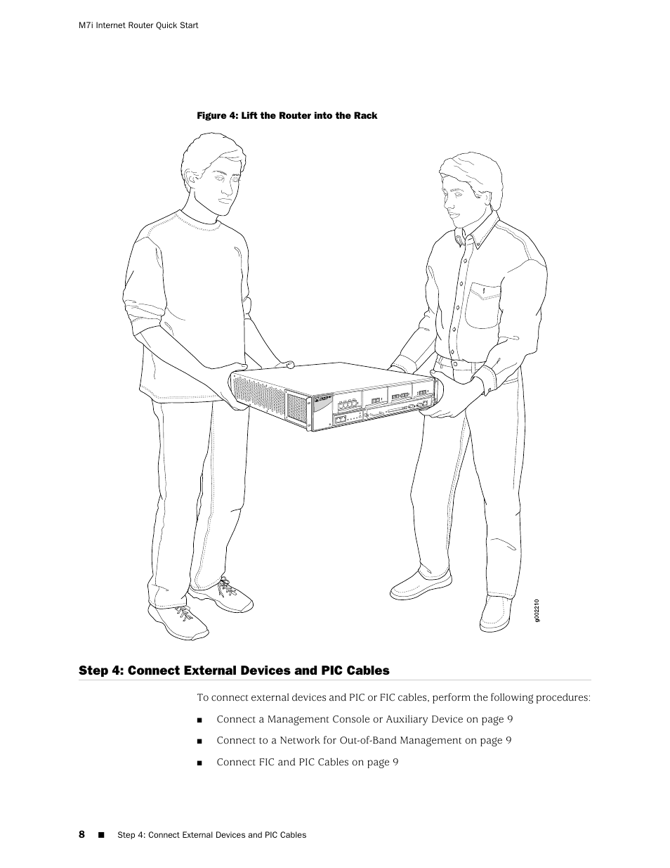 Step 4: connect external devices and pic cables | Juniper Networks Juniper M-series M7i User Manual | Page 8 / 23