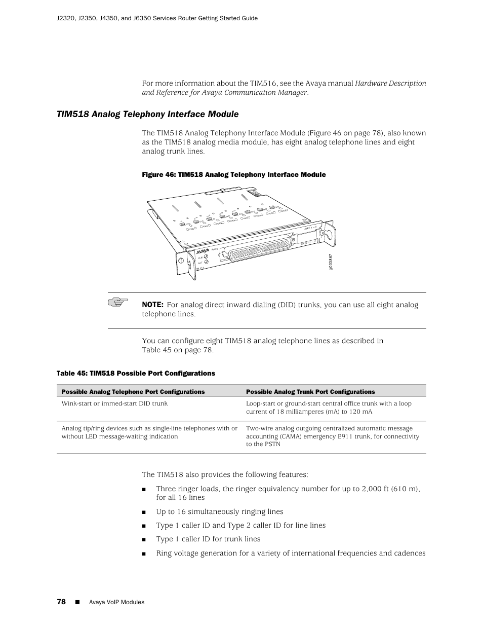 Tim518 analog telephony interface module, The tim518 also provides the following features, Up to 16 simultaneously ringing lines | Type 1 caller id for trunk lines | Juniper Networks J-series Services Router J2320 User Manual | Page 100 / 332