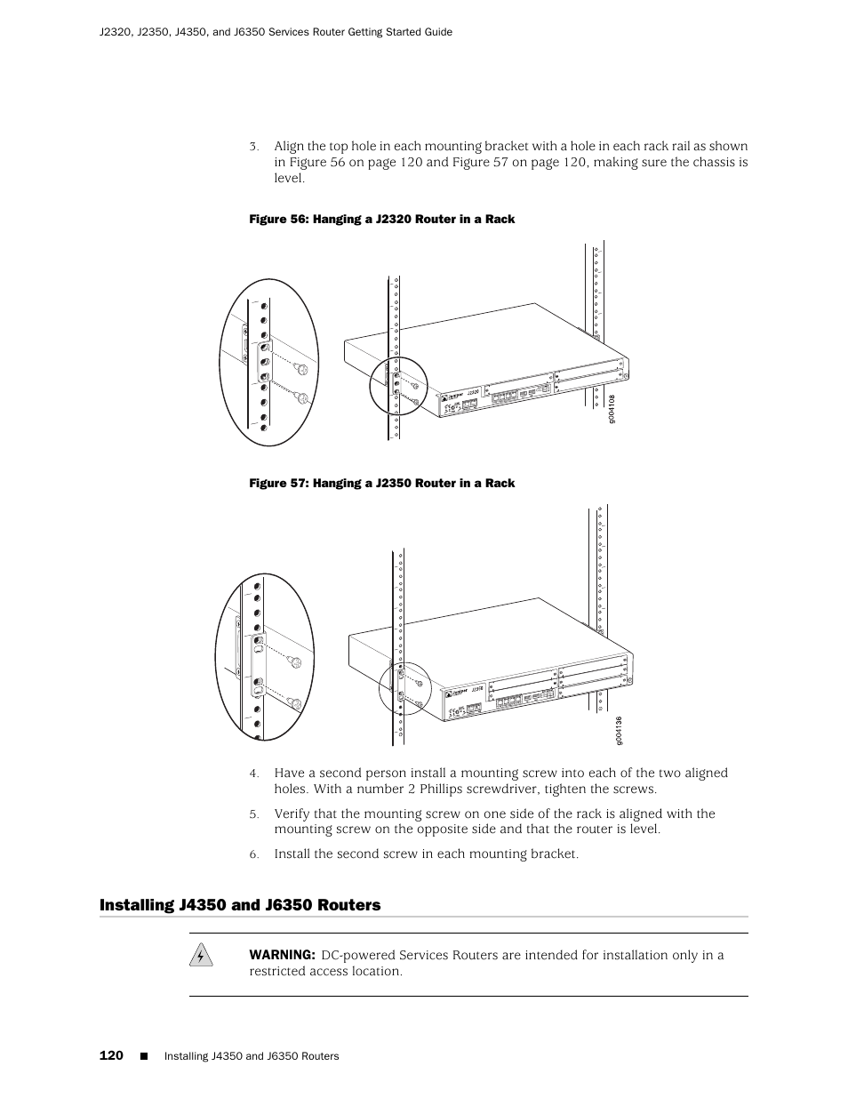 Installing j4350 and j6350 routers | Juniper Networks J-series Services Router J2320 User Manual | Page 142 / 332