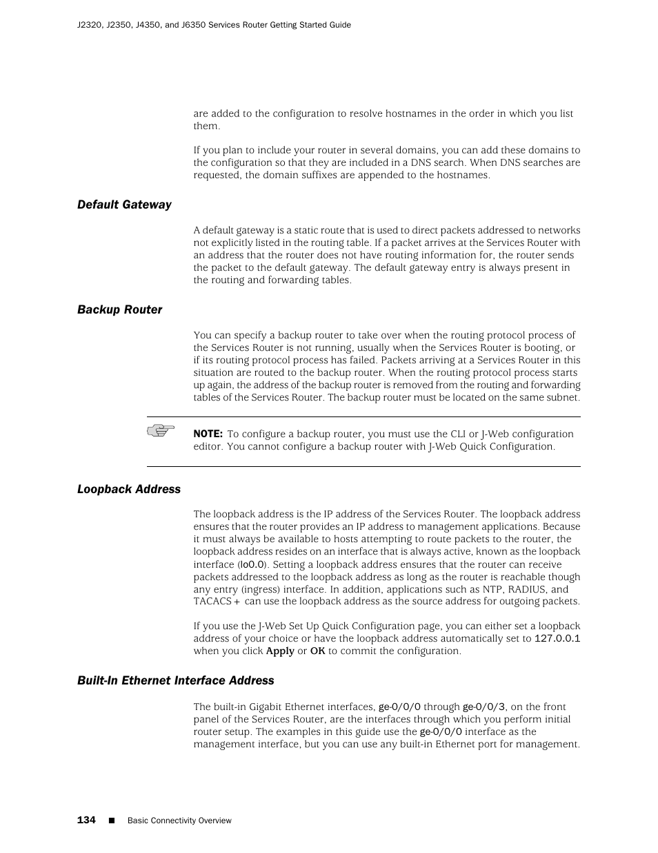 Default gateway, Backup router, Loopback address | Built-in ethernet interface address, 134 backup router, 134 loopback address, 134 built-in ethernet interface address | Juniper Networks J-series Services Router J2320 User Manual | Page 156 / 332